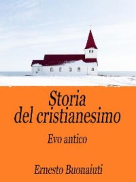 Buonaiuti |  Storia del Cristianesimo Vol.1 | eBook | Sack Fachmedien