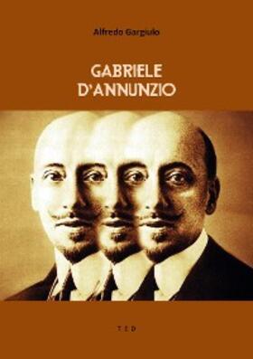 Gargiulo |  Gabriele D'Annunzio | eBook | Sack Fachmedien