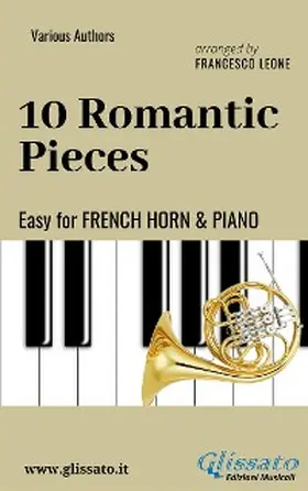 Leone / Schumann / Rubinstein |  10 Romantic Pieces - Easy for French Horn and Piano | eBook | Sack Fachmedien