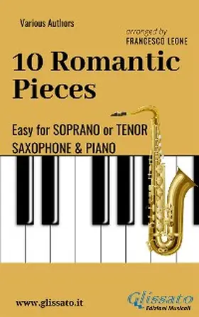 Leone / Schumann / Rubinstein |  10 Romantic Pieces - Easy for Soprano/Tenor Sax and Piano | eBook | Sack Fachmedien