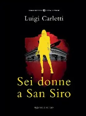 Carletti |  Sei donne a San Siro | Buch |  Sack Fachmedien