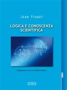 Piaget |  Logica e conoscenza scientifica | eBook | Sack Fachmedien