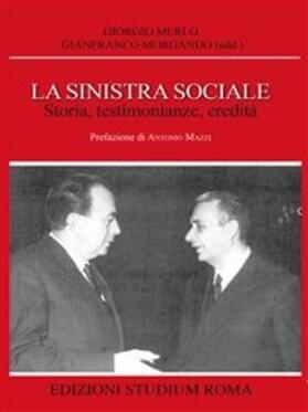 Merlo |  La sinistra sociale. Storia, testimonianze, ereditità | eBook | Sack Fachmedien