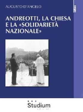 D'Angelo |  Andreotti, la chiesa e la «solidarietà nazionale» | eBook | Sack Fachmedien