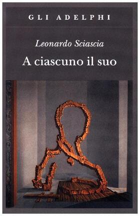 Sciascia |  A ciascuno il suo | Buch |  Sack Fachmedien