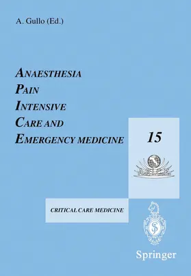 Gullo |  Anaesthesia, Pain, Intensive Care and Emergency Medicine - A.P.I.C.E. | Buch |  Sack Fachmedien