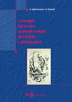 Boiardi / Sghirlanzoni |  La terapia dei tumori cerebrali maligni dell'adulto e del bambino | Buch |  Sack Fachmedien