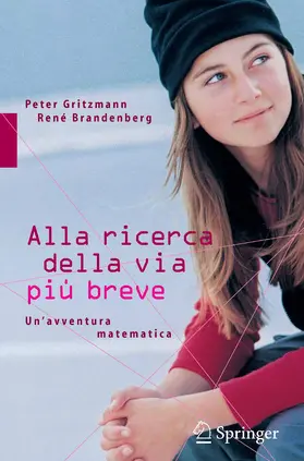 Gritzmann / Brandenberg / Ruggerini |  Alla ricerca della via più breve | eBook | Sack Fachmedien