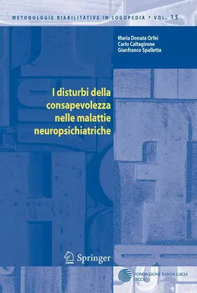 Orfei / Caltagirone / Spalletta | I disturbi della consapevolezza nelle malattie neuropsichiatriche | E-Book | sack.de