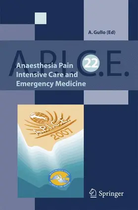 Gullo |  Anaesthesia, Pain, Intensive Care and Emergency A.P.I.C.E. | Buch |  Sack Fachmedien