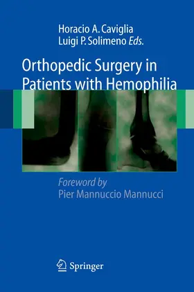 Caviglia / Solimeno |  Orthopedic Surgery in Patients with Hemophilia | eBook | Sack Fachmedien