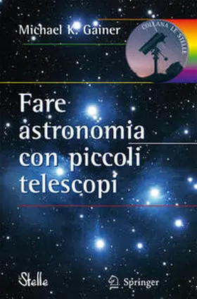 Gainer |  Fare astronomia con piccoli telescopi | Buch |  Sack Fachmedien