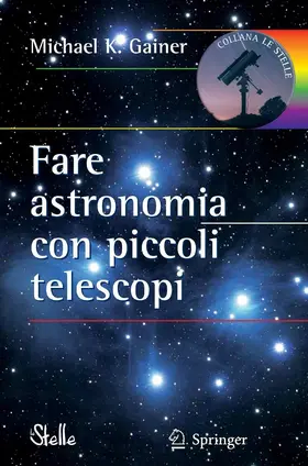 Gainer | Fare astronomia con piccoli telescopi | E-Book | sack.de