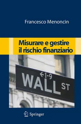 Menoncin |  Misurare e gestire il rischio finanziario | Buch |  Sack Fachmedien