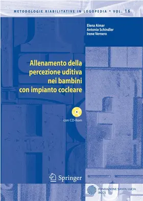 Aimar / Vernero / Schindler |  Allenamento della percezione uditiva nei bambini con impianto cocleare | Buch |  Sack Fachmedien