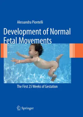 Piontelli |  Development of Normal Fetal Movements | eBook | Sack Fachmedien