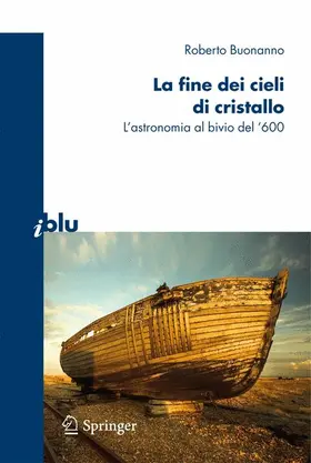 Buonanno |  La Fine Dei Cieli Di Cristallo | Buch |  Sack Fachmedien