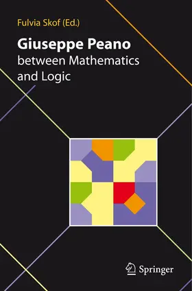 Skof |  Giuseppe Peano between Mathematics and Logic | Buch |  Sack Fachmedien