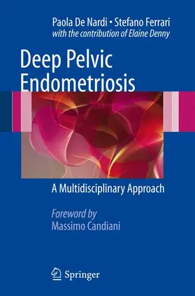 De Nardi / Ferrrari |  Deep Pelvic Endometriosis | Buch |  Sack Fachmedien