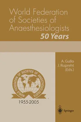 Gullo / Rupreht |  World Federation of Societies of Anaesthesiologists 50 Years | eBook | Sack Fachmedien