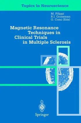 Filippi / Grossmann / Comi |  Magnetic Resonance Techniques in Clinical Trials in Multiple Sclerosis | Buch |  Sack Fachmedien