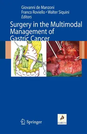 De Manzoni / Siquini / Roviello |  Surgery in the Multimodal Management of Gastric Cancer | Buch |  Sack Fachmedien