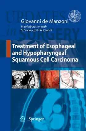 De Manzoni |  Treatment of Esophageal and Hypopharyngeal Squamous Cell Carcinoma | Buch |  Sack Fachmedien