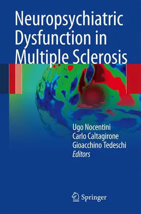 Nocentini / Tedeschi / Caltagirone |  Neuropsychiatric Dysfunction in Multiple Sclerosis | Buch |  Sack Fachmedien