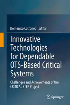 Cotroneo |  Innovative Technologies for Dependable OTS-Based Critical Systems | Buch |  Sack Fachmedien