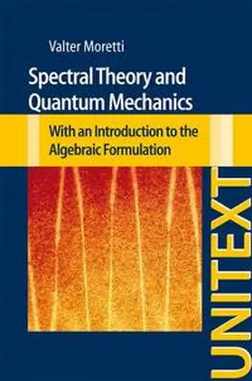 Moretti |  Spectral Theory and Quantum Mechanics | Buch |  Sack Fachmedien