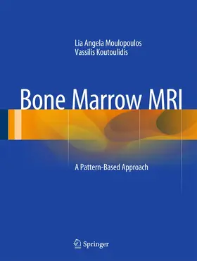 Koutoulidis / Moulopoulos |  Bone Marrow MRI | Buch |  Sack Fachmedien