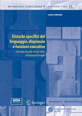 Sabbadini |  Disturbi specifici del linguaggio, disprassie e funzioni esecutive | Buch |  Sack Fachmedien