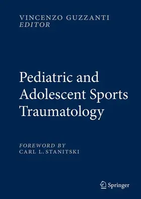 Guzzanti |  Pediatric and Adolescent Sports Traumatology | Buch |  Sack Fachmedien