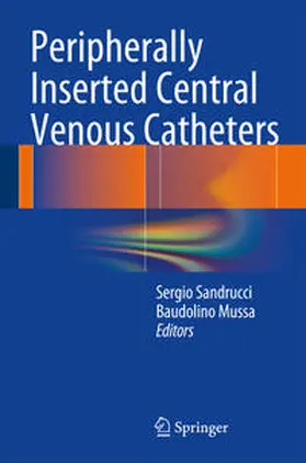 Mussa / Sandrucci |  Peripherally Inserted Central Venous Catheters | Buch |  Sack Fachmedien