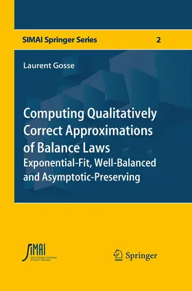 Gosse | Computing Qualitatively Correct Approximations of Balance Laws | Buch | 978-88-470-5855-2 | sack.de