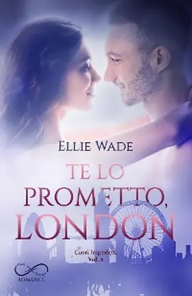 Wade |  Te lo prometto, London | eBook | Sack Fachmedien
