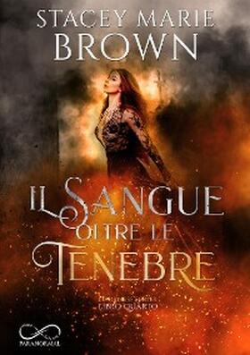 Brown / Traina |  Il sangue oltre le tenebre | eBook | Sack Fachmedien