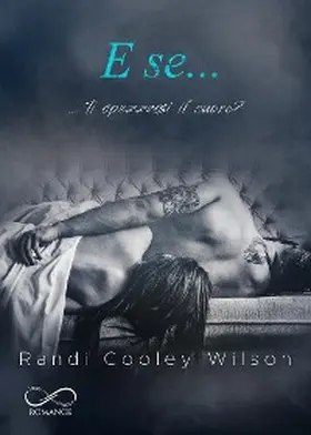 Cooley Wilson / Rotoloni |  E se... | eBook | Sack Fachmedien