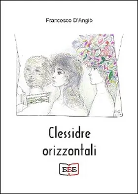 D'Angiò |  Clessidre orizzontali | eBook | Sack Fachmedien