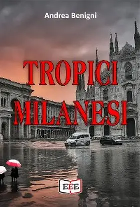 Benigni |  Tropici milanesi | eBook | Sack Fachmedien
