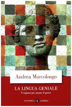Marcolongo |  La lingua geniale. 9 ragioni per amare il greco | Buch |  Sack Fachmedien