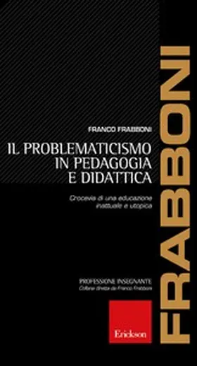 Frabboni |  Il problematicismo in pedagogia e didattica | eBook | Sack Fachmedien