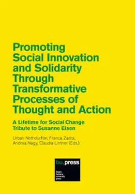 Nothdurfter / Zadra / Nagy |  Promoting Social Innovation and Solidarity Through Transformative Processes of Thought and Action | Buch |  Sack Fachmedien