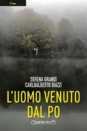 Grandi / Biazzi |  L'uomo venuto dal Po | eBook | Sack Fachmedien