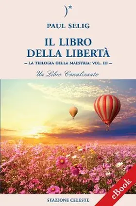 Selig |  Il Libro della Libertà | eBook | Sack Fachmedien