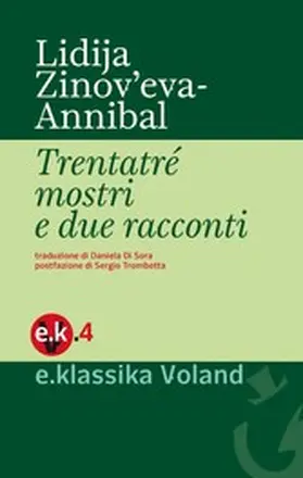 Zinov'eva Annibal |  Trentatré mostri e due racconti | eBook | Sack Fachmedien