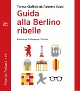 Ciuffoletti / Sassi |  Guida alla Berlino ribelle | eBook | Sack Fachmedien