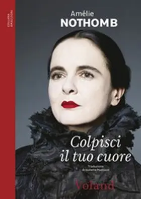 Nothomb |  Colpisci il tuo cuore | eBook | Sack Fachmedien