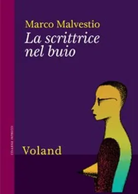 Malvestio |  La scrittrice nel buio | eBook | Sack Fachmedien