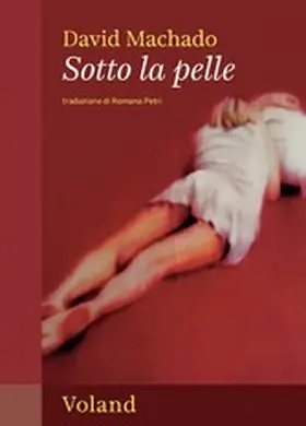 Machado |  Sotto la pelle | eBook | Sack Fachmedien